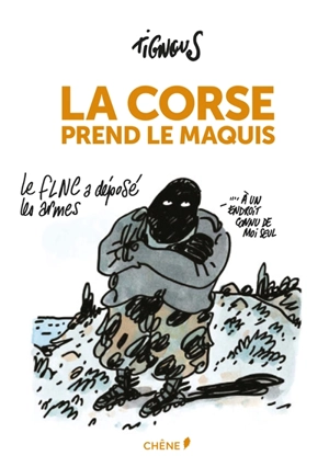 La Corse prend le maquis - Tignous