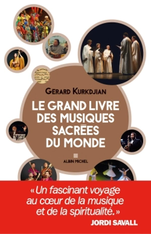 Le grand livre des musiques sacrées du monde - Gérard Kurkdjian