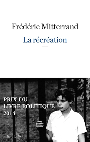 La récréation - Frédéric Mitterrand