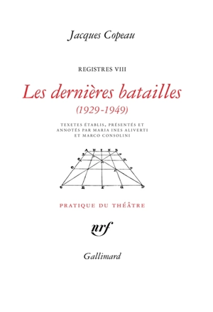 Registres. Vol. 8. Les dernières batailles (1929-1949) - Jacques Copeau