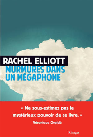 Murmures dans un mégaphone - Rachel Elliott
