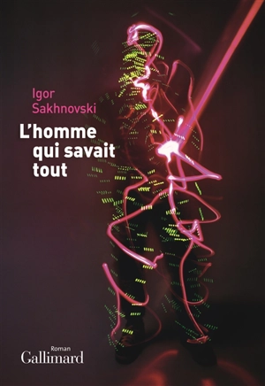 L'homme qui savait tout - Igor Sakhnovski