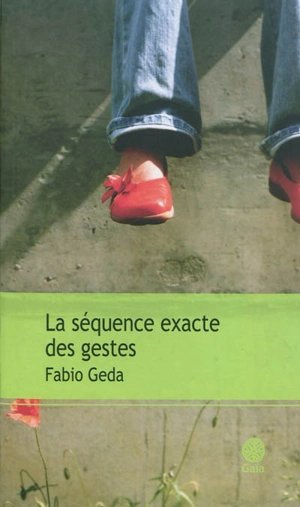 La séquence exacte des gestes - Fabio Geda