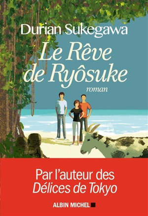 Le rêve de Ryôsuke - Durian Sukegawa