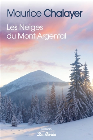 Les neiges du mont Argental - Maurice Chalayer