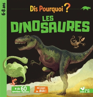 Les dinosaures : 6-8 ans - Eric Mathivet