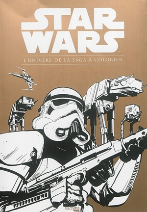 Star Wars : l'univers de la saga à colorier - Ronan Toulhoat