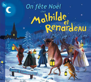 On fête Noël avec Mathilde et Renardeau - Soleil et Compagnie