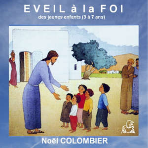 Eveil à la foi - Noel Colombier