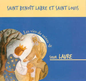 Saint Benoît Labre et saint Louis - soeur Laure