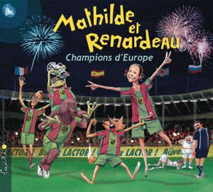 Mathilde et Renardeau champions d'Europe - Soleil et Compagnie