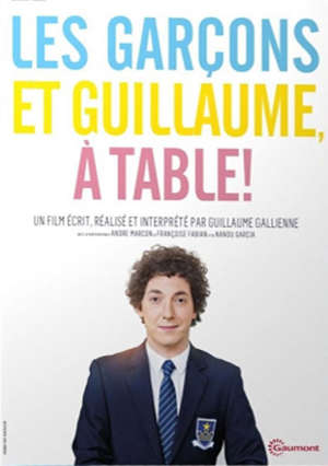 Les garçons et Guillaume, à table ! - Guillaume (1972-....) Gallienne