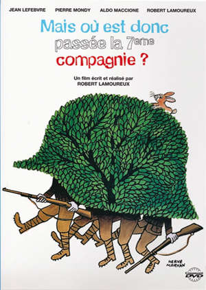 Mais où est donc passée la septième compagnie ? - Robert Lamoureux