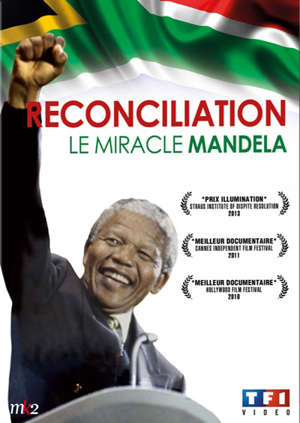 Réconciliation : Le miracle de Mandela - Michael Henry Wilson