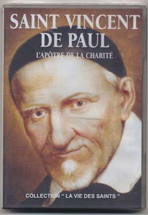Saint Vincent de Paul : L' apôtre de la charité