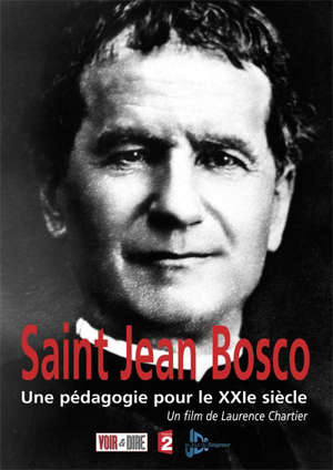 Saint Jean Bosco : Une Pédagogie pour le XXIe siècle - Laurence Chartier