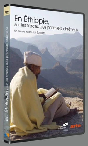 En Ethiopie, sur les traces des premiers chrétiens - Jean-Louis Saporito