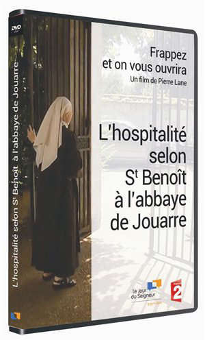 Frappez et on vous ouvrira : L'hospitalité selon St Benoît à l'abbaye de Jouarre - Pierre  Lane