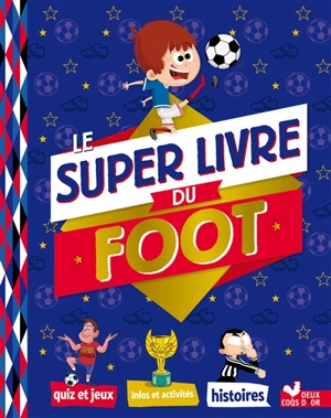 Le super livre du foot - Willy Richert