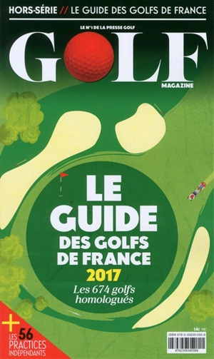 Le guide des golfs de France : les 674 golfs homologués - Golf magazine