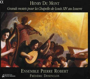 Grands motets pour la Chapelle de Louis XIV au Louvre - Henry Du Mont