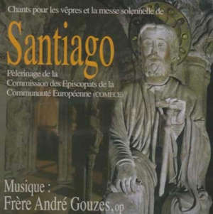 Santiago : Vêpres et Messe solennelle - André Gouzes
