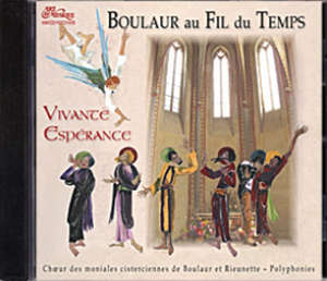 Vivante Espérance - Choeur des moniales de l'Abbaye Sainte Marie de Boulaur et Rieunette