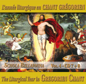 L' année liturgique en chant grégorien - Vol. 4 : De la Vigile de Pâques au Dimanche dans l'Octave de l'Ascension - Schola Bellarmina