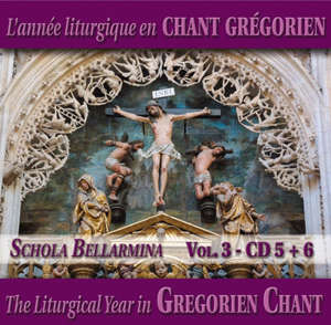 L' année liturgique en chant grégorien - Vol. 3 : Du IIIe Dimanche de Carême au Vendredi Saint - Schola Bellarmina