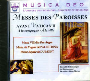 Messes des Paroisses : Avant Vatican II. A la campagne - A la ville - Ensemble Polyphonique de Montparnasse