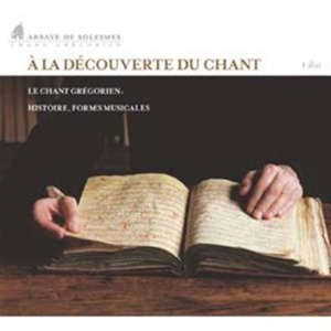 A la découverte du chant grégorien - Choeur des moines de Solesmes