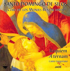 Requiem Aeternam : Chant Grégorien - Choeur des Moines bénédictins de l'Abbaye Santo Domingo de Silos
