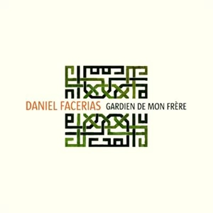 Gardien de mon frère - Daniel Facérias