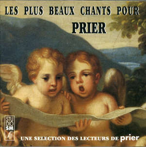 Les plus beaux chants pour Prier