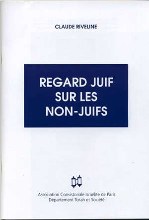 Regard juif sur les non-juifs - Claude Riveline