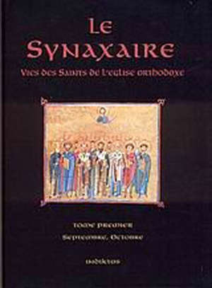 Le synaxaire, tome 1 : Septembre, octobre - Macaire de Simonos Petras