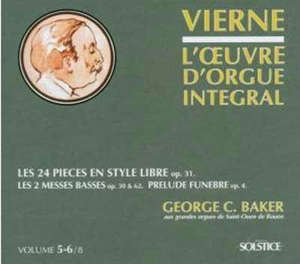 L' Oeuvre d'Orgue Intégral, volume 5-6 : Les 24 pièces en style libre op.31/  deux Messes basses op.30 et 62 - Louis Vierne