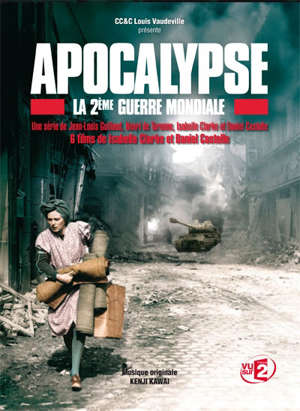 Apocalypse : La 2nde Guerre mondiale - Collectif