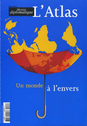 L Atlas 2009 le Monde diplomatique Hors série : un monde à l'envers - Collectif