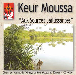Aux sources Jaillissantes - Choeur des Moines de Keur Moussa