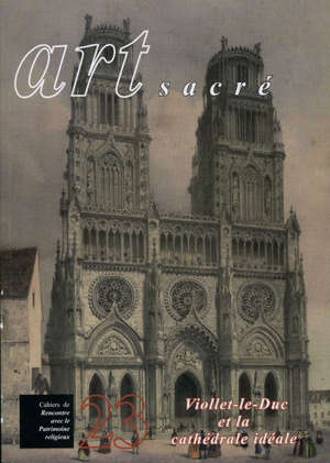 Viollet-le-Duc et la cathédrale idéale - Collectif