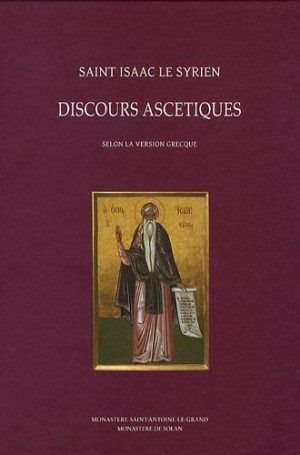 Discours ascetiques : Selon la version grecque - Isaac le Syrien