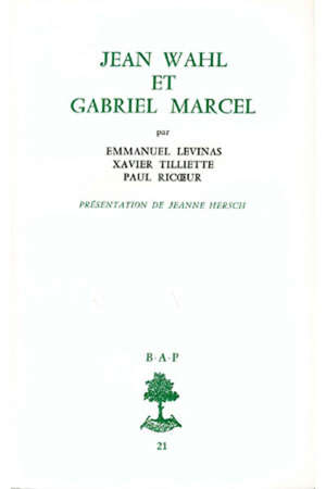 Jean Wahl et Gabriel Marcel - Emmanuel (1906-1995) Levinas