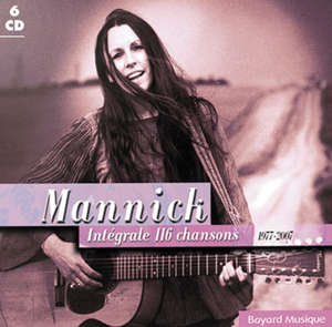 Mannick : Intégrale : 116 chansons - Mannick