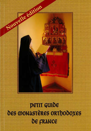 Petit guide des monastères orthdoxes de France