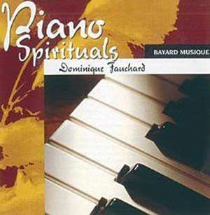 Piano spirituals - Dominique Fauchard
