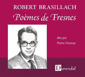 Poèmes de Fresnes - Robert (1909-1945) Brasillach