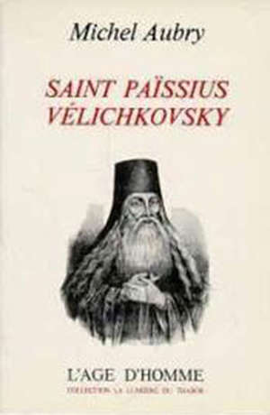 Saint Païssius Vélichkovsky - Michel Aubry