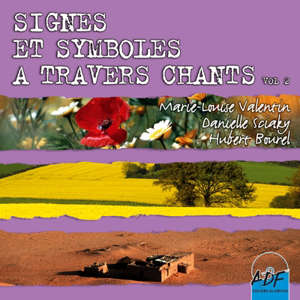 Signes et symboles a travers chants Volume 2 - Marie-Louise Valentin