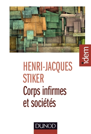 Corps infirmes et sociétés - Henri-Jacques Stiker